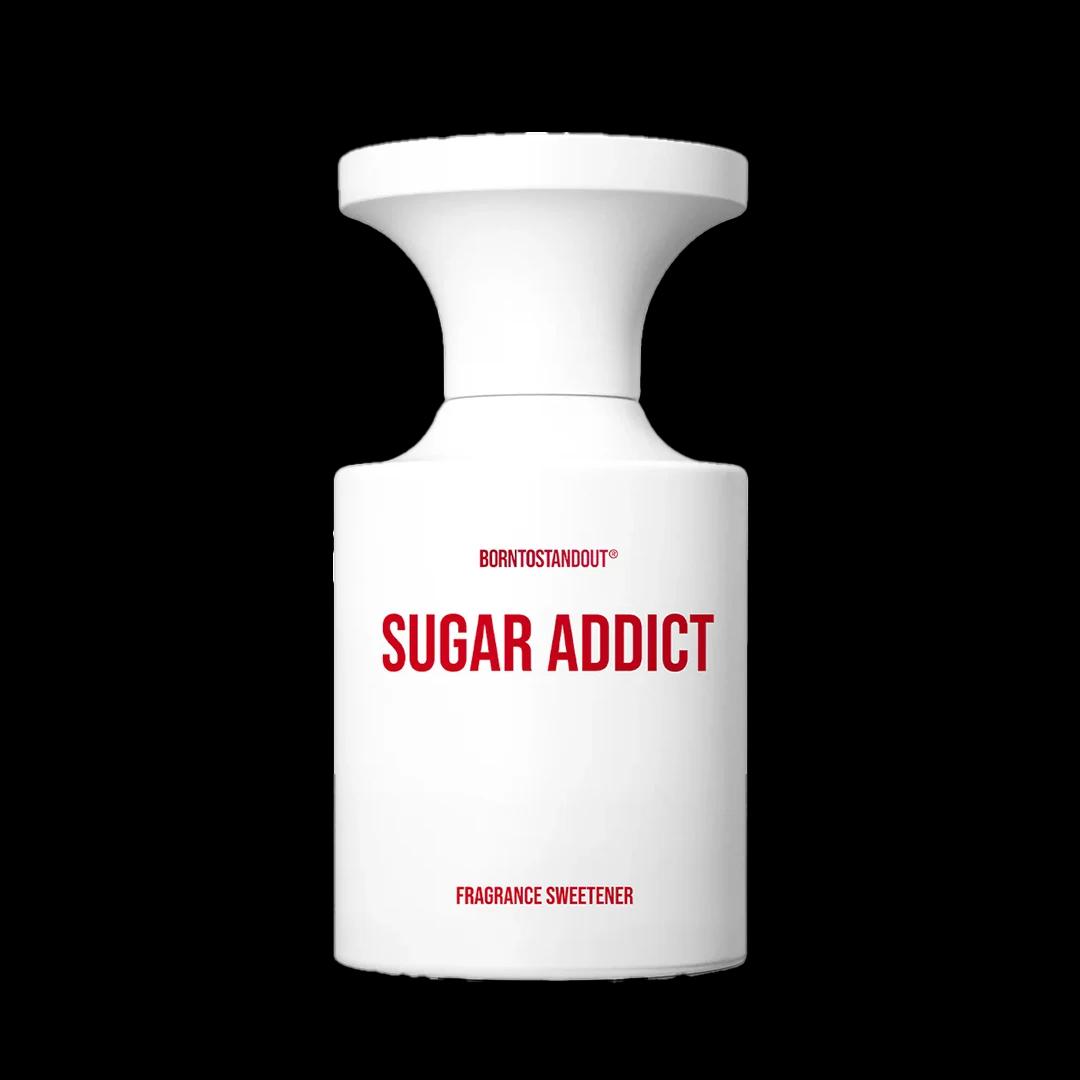 BORNTOSTANDOUT Sugar Addict